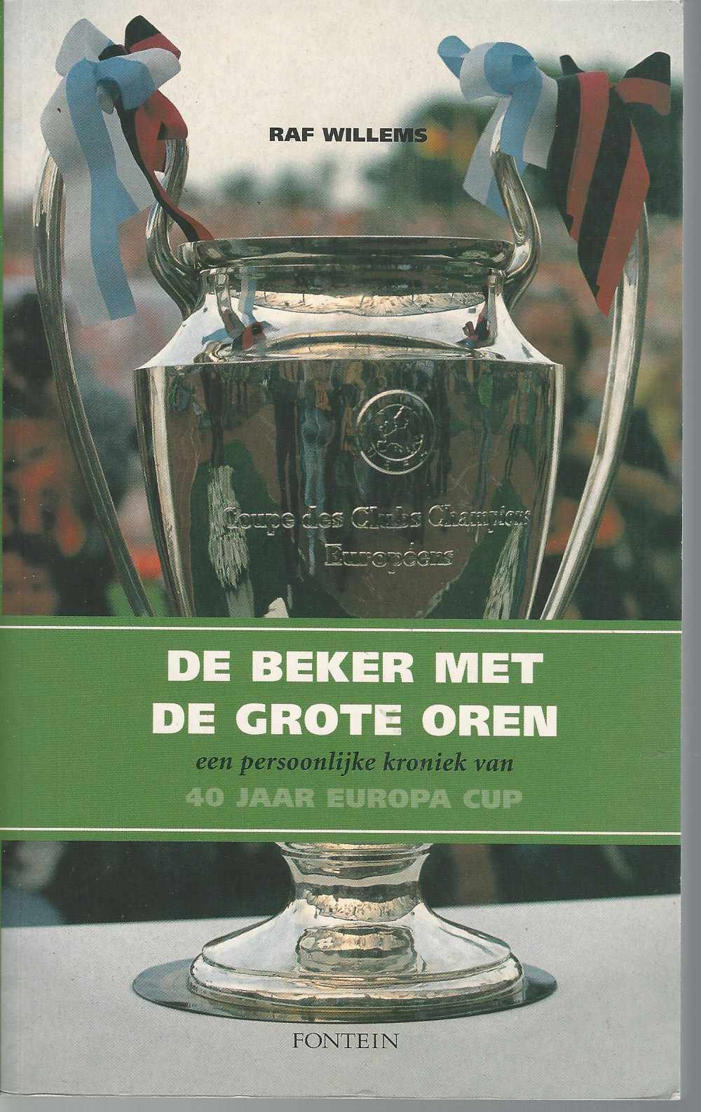 Het epos van de Beker met de Grote Oren: geschiedenis van de Europa Cup ...