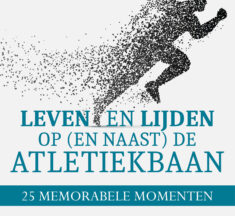 Leven en lijden op (en naast) de atletiekbaan – Ivan Sonck